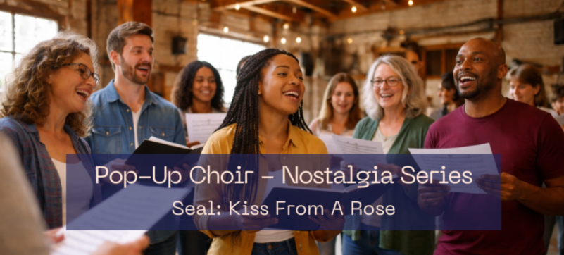 Pop Up Choir: Kiss From A Rose