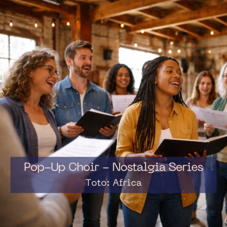 Pop-Up Choir –  Nostalgia Series – Africa by Toto