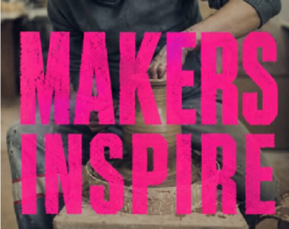 Exhibition: Makers Inspire